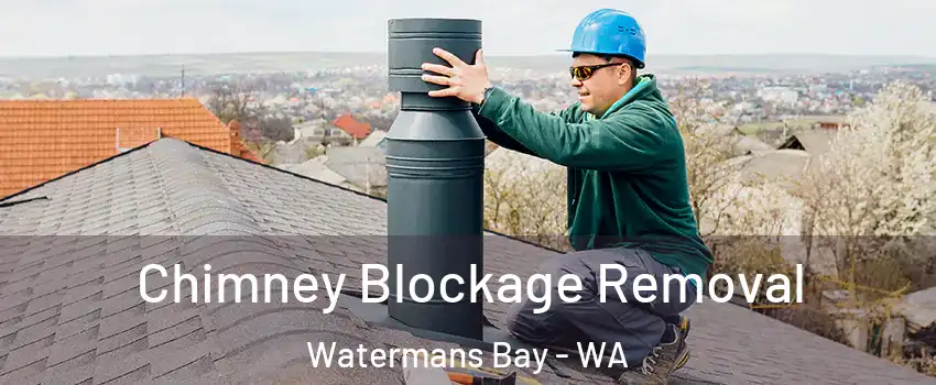 Chimney Blockage Removal Watermans Bay - WA