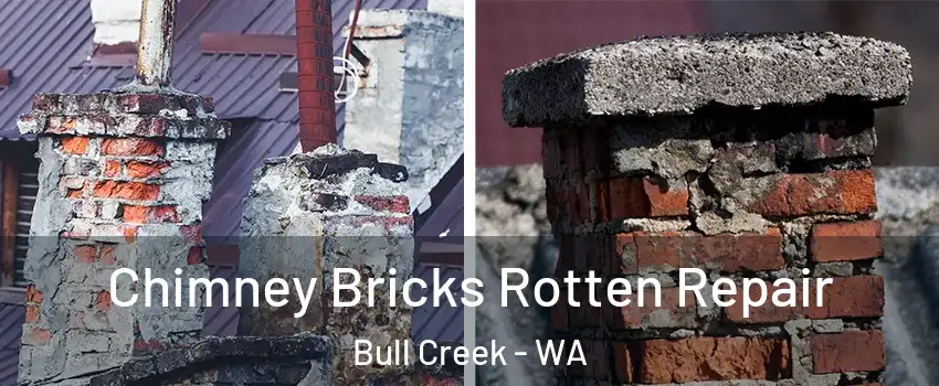 Chimney Bricks Rotten Repair Bull Creek - WA