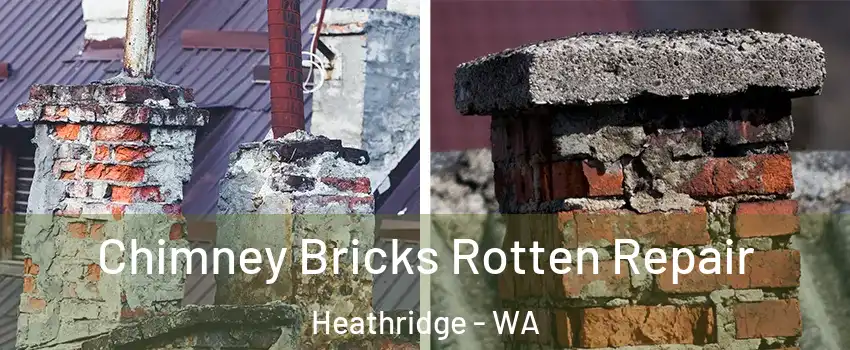 Chimney Bricks Rotten Repair Heathridge - WA