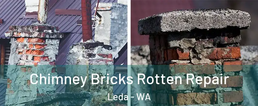 Chimney Bricks Rotten Repair Leda - WA