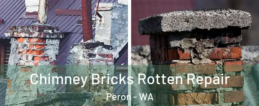 Chimney Bricks Rotten Repair Peron - WA