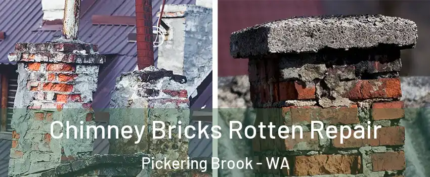 Chimney Bricks Rotten Repair Pickering Brook - WA