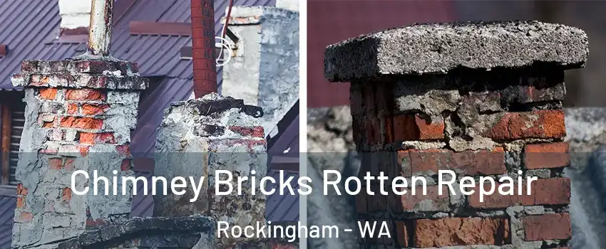 Chimney Bricks Rotten Repair Rockingham - WA