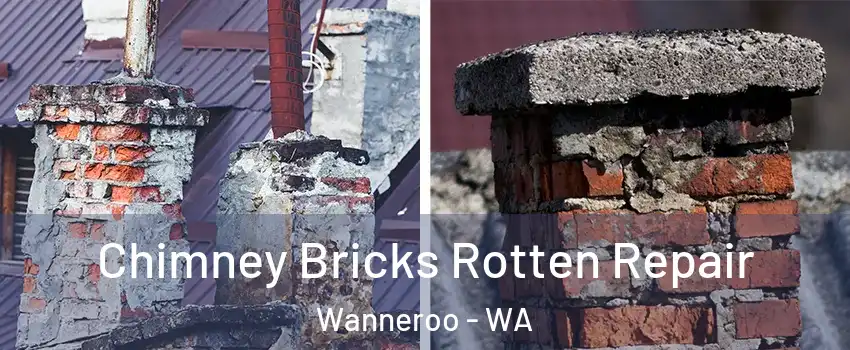 Chimney Bricks Rotten Repair Wanneroo - WA