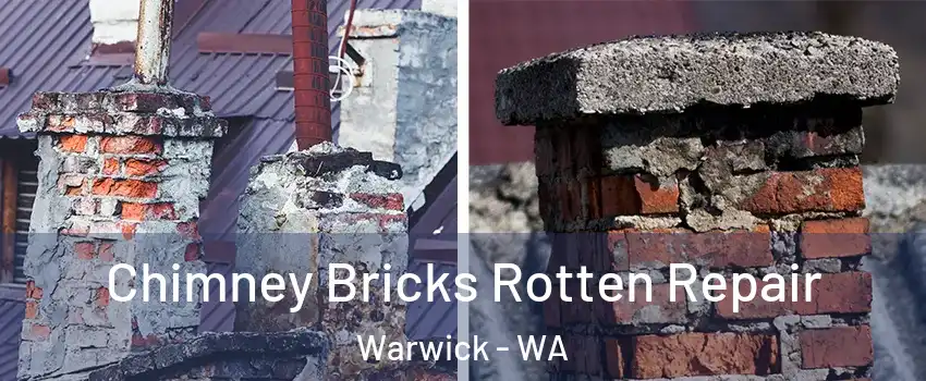 Chimney Bricks Rotten Repair Warwick - WA