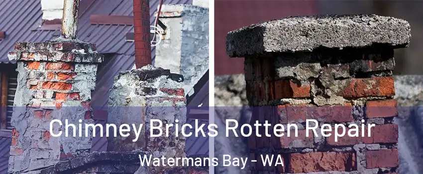 Chimney Bricks Rotten Repair Watermans Bay - WA