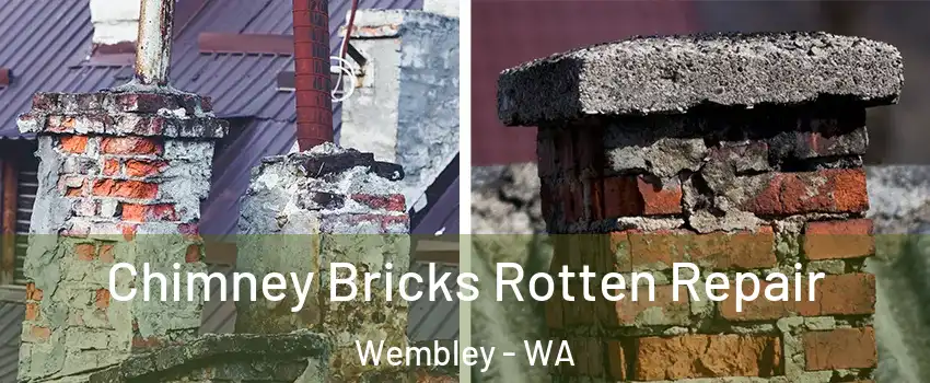 Chimney Bricks Rotten Repair Wembley - WA