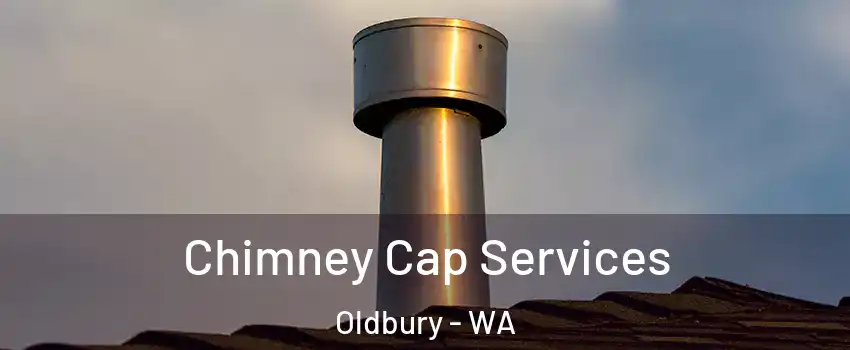 Chimney Cap Services Oldbury - WA
