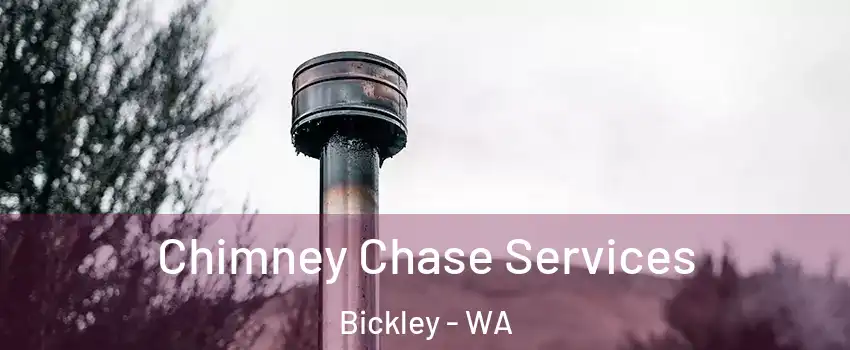 Chimney Chase Services Bickley - WA
