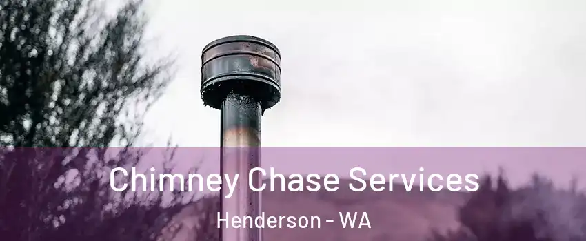 Chimney Chase Services Henderson - WA