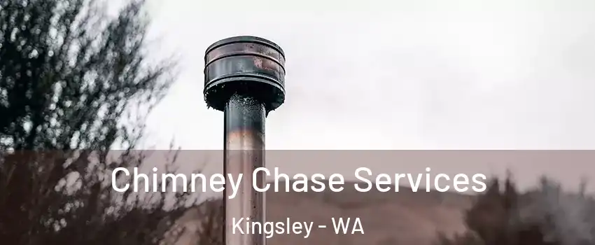 Chimney Chase Services Kingsley - WA