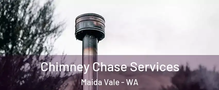 Chimney Chase Services Maida Vale - WA