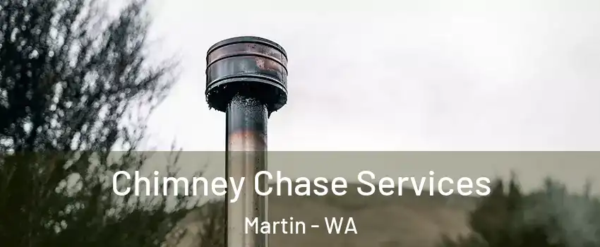 Chimney Chase Services Martin - WA