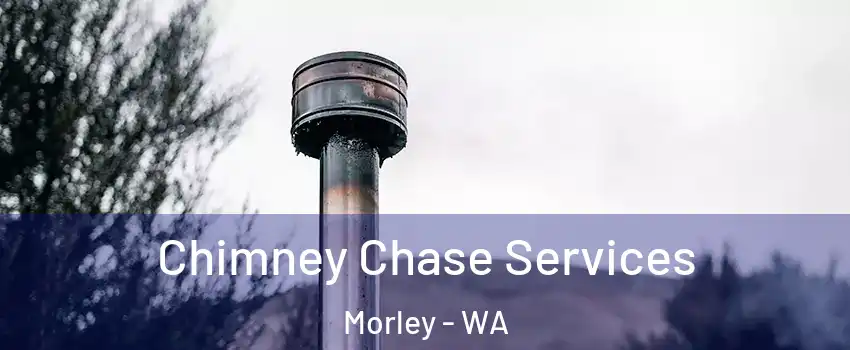Chimney Chase Services Morley - WA