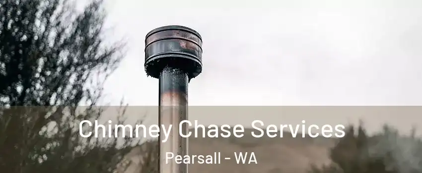 Chimney Chase Services Pearsall - WA