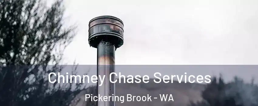 Chimney Chase Services Pickering Brook - WA