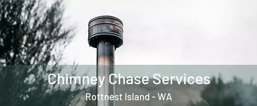 Chimney Chase Services Rottnest Island - WA