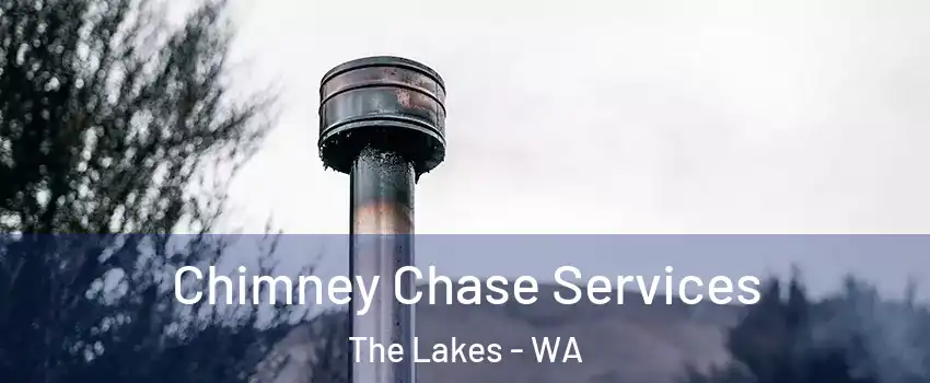 Chimney Chase Services The Lakes - WA