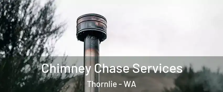 Chimney Chase Services Thornlie - WA