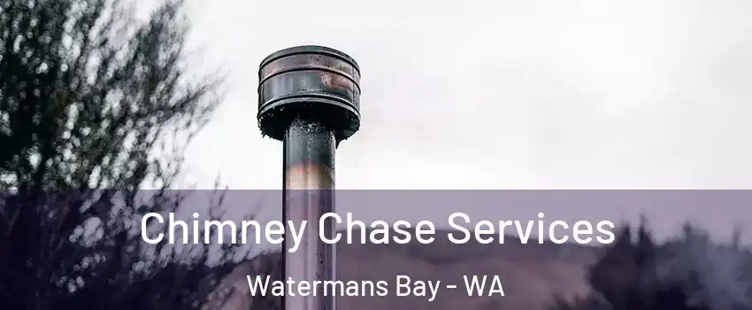 Chimney Chase Services Watermans Bay - WA