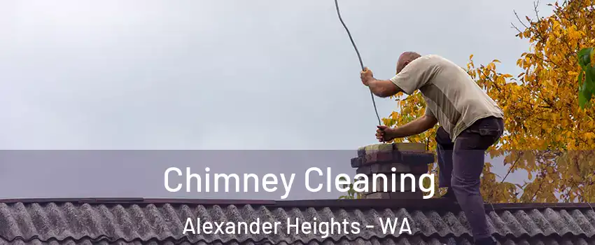 Chimney Cleaning Alexander Heights - WA