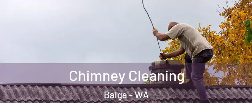 Chimney Cleaning Balga - WA