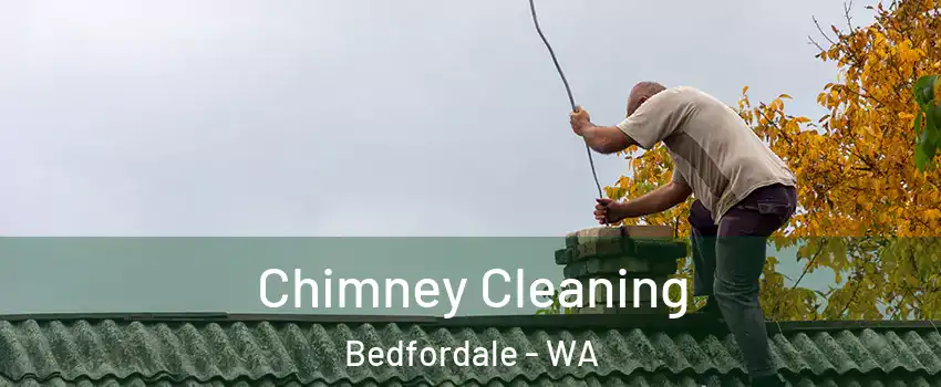 Chimney Cleaning Bedfordale - WA