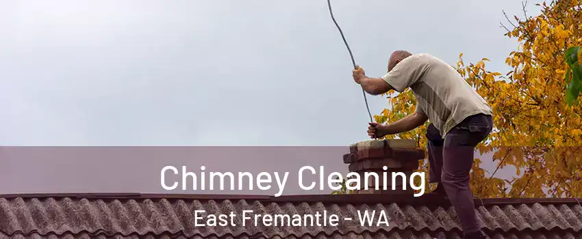  Chimney Cleaning East Fremantle - WA