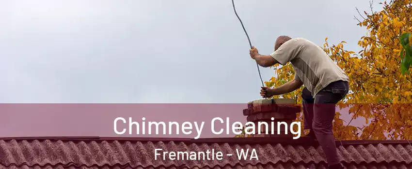 Chimney Cleaning Fremantle - WA