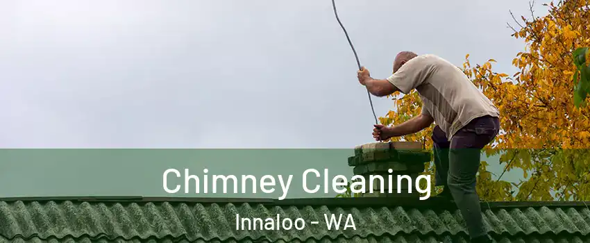 Chimney Cleaning Innaloo - WA