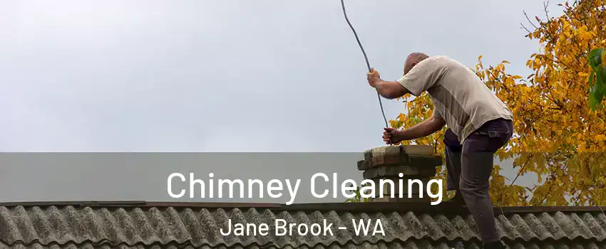 Chimney Cleaning Jane Brook - WA