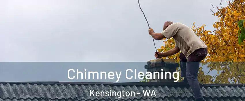 Chimney Cleaning Kensington - WA