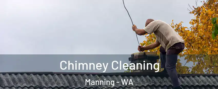 Chimney Cleaning Manning - WA