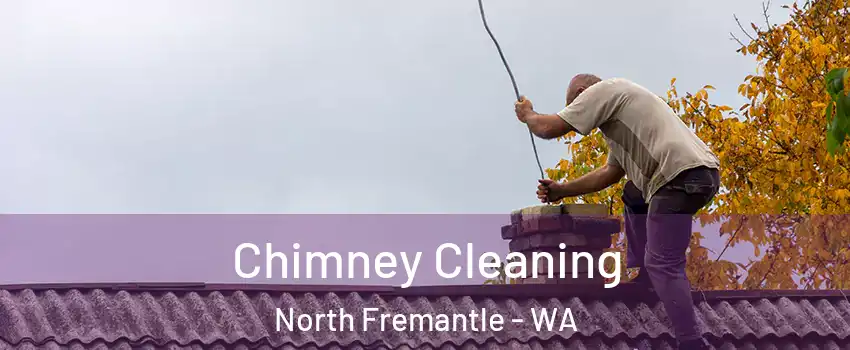 Chimney Cleaning North Fremantle - WA