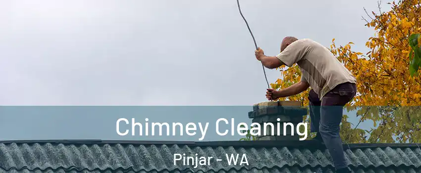 Chimney Cleaning Pinjar - WA