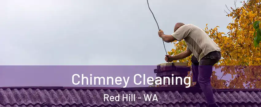 Chimney Cleaning Red Hill - WA