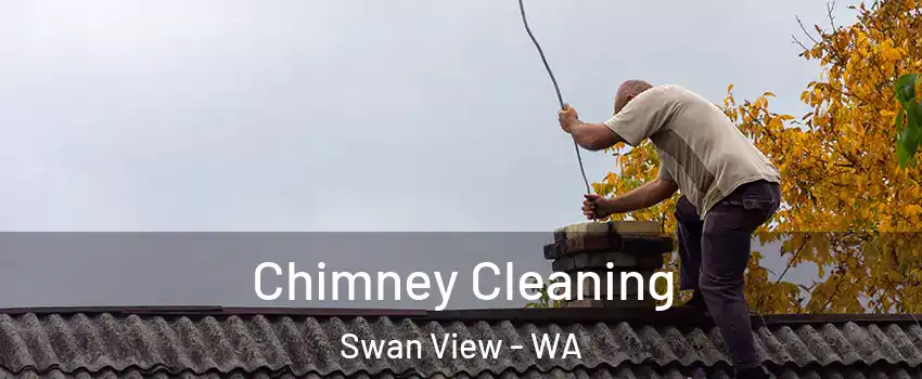 Chimney Cleaning Swan View - WA