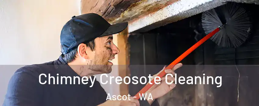 Chimney Creosote Cleaning Ascot - WA