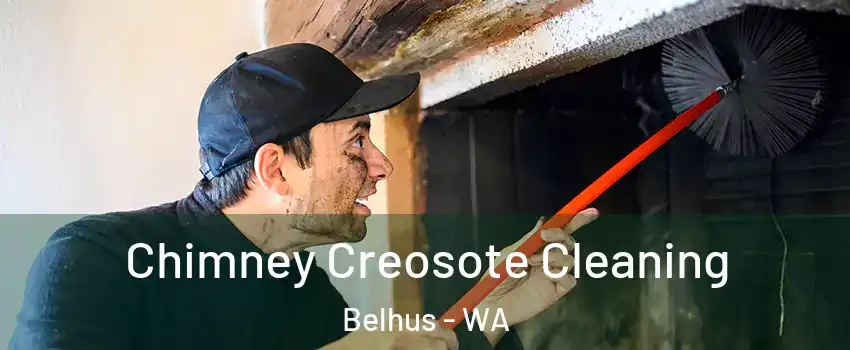 Chimney Creosote Cleaning Belhus - WA
