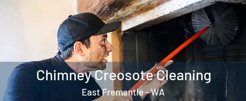 Chimney Creosote Cleaning East Fremantle - WA