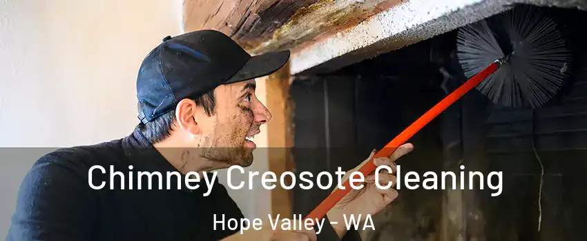 Chimney Creosote Cleaning Hope Valley - WA