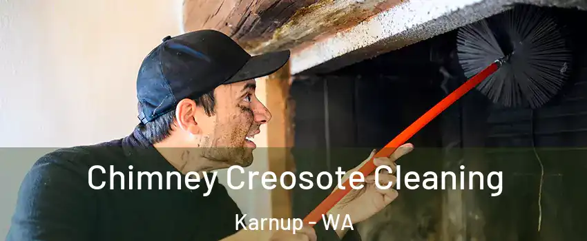 Chimney Creosote Cleaning Karnup - WA