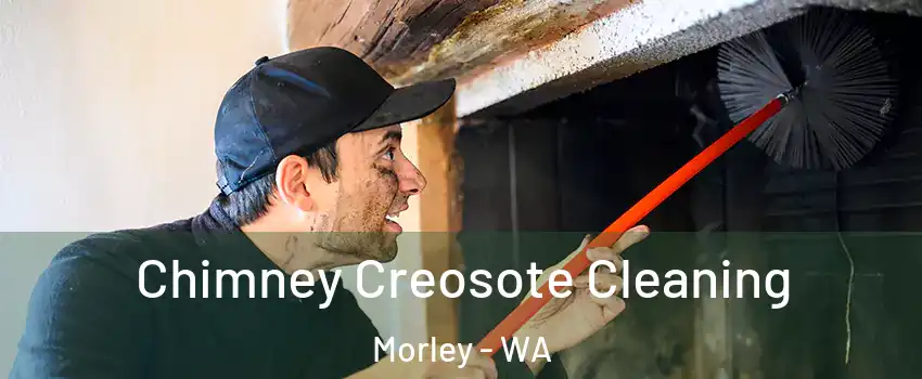 Chimney Creosote Cleaning Morley - WA