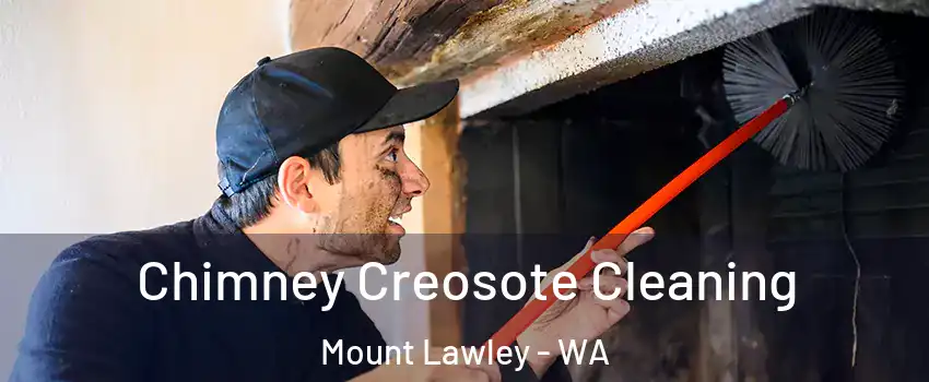 Chimney Creosote Cleaning Mount Lawley - WA
