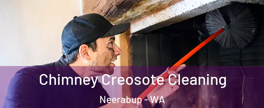 Chimney Creosote Cleaning Neerabup - WA