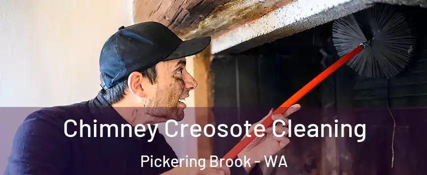 Chimney Creosote Cleaning Pickering Brook - WA
