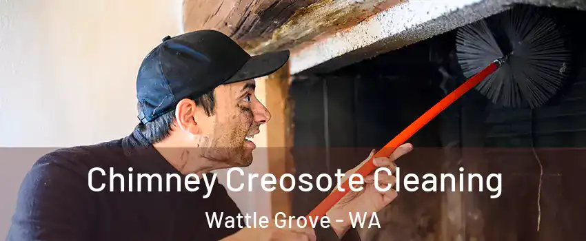 Chimney Creosote Cleaning Wattle Grove - WA