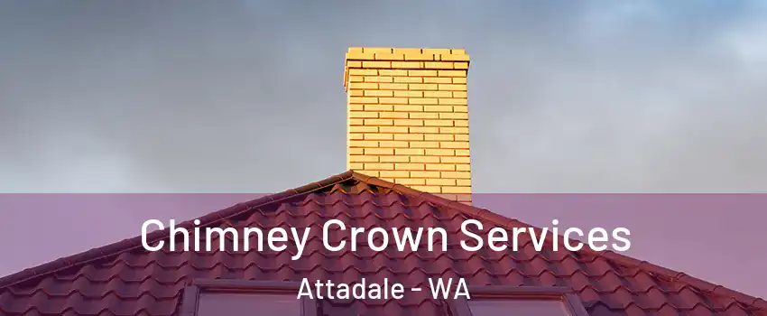 Chimney Crown Services Attadale - WA