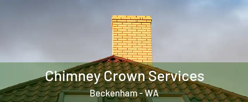 Chimney Crown Services Beckenham - WA
