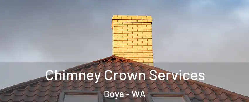 Chimney Crown Services Boya - WA